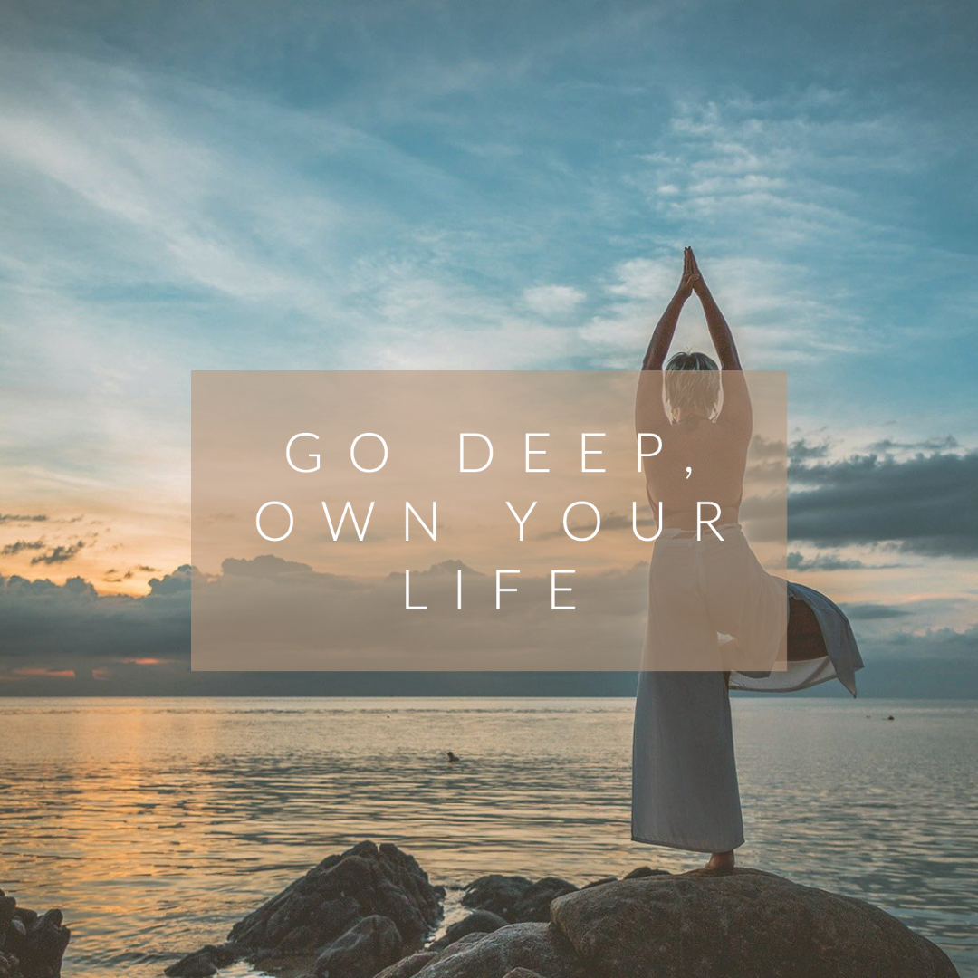 Go deep in your life - the journey inward